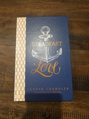 Steadfast Love : The Response of God to the Cries of Our Heart by Lauren…