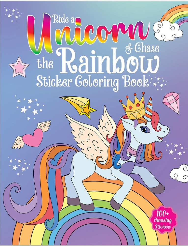 Ride A Unicorn and Chase The Rainbow – Sticker Coloring Book With Multicolor
