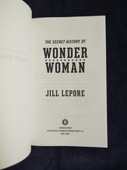 THE SECRET HISTORY OF WONDER WOMAN Softcover Book Jill Lepore Comics Feminism EX