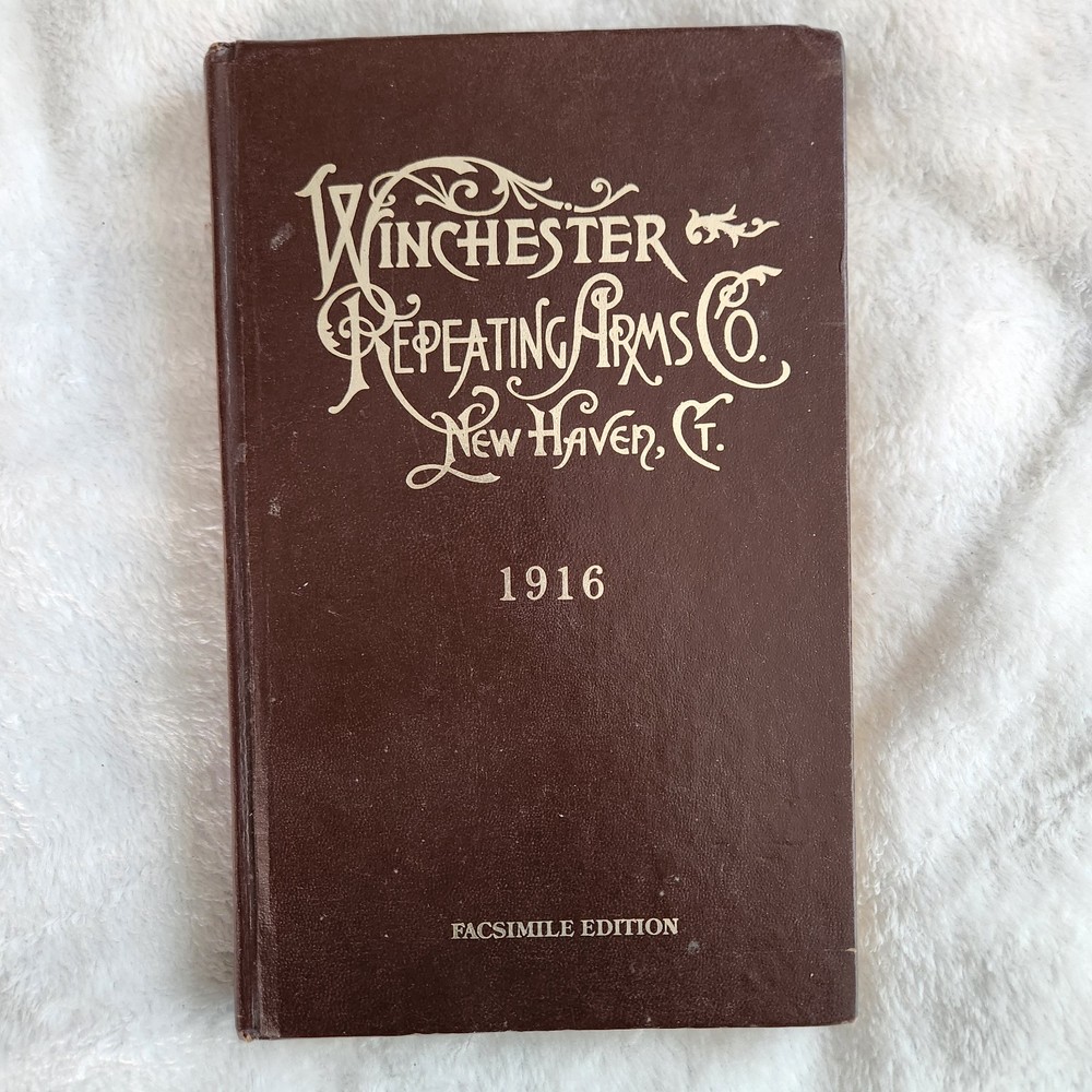 Winchester Repeating Arms Co. New Haven CT. 1916 Catalog Book Facsimile Edition