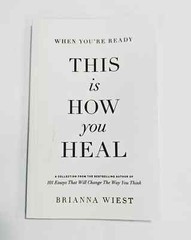 When You Are Ready This Is How You Heal – Brianna Wiest ( Paperback )