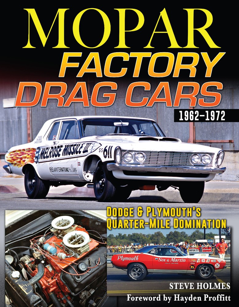 CT688 Mopar Factory Drag Cars Dodge Plymouth Quarter Mile Domination 1962-1972