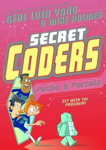 Secret Coders: Paths & Portals by Yang, Gene Luen