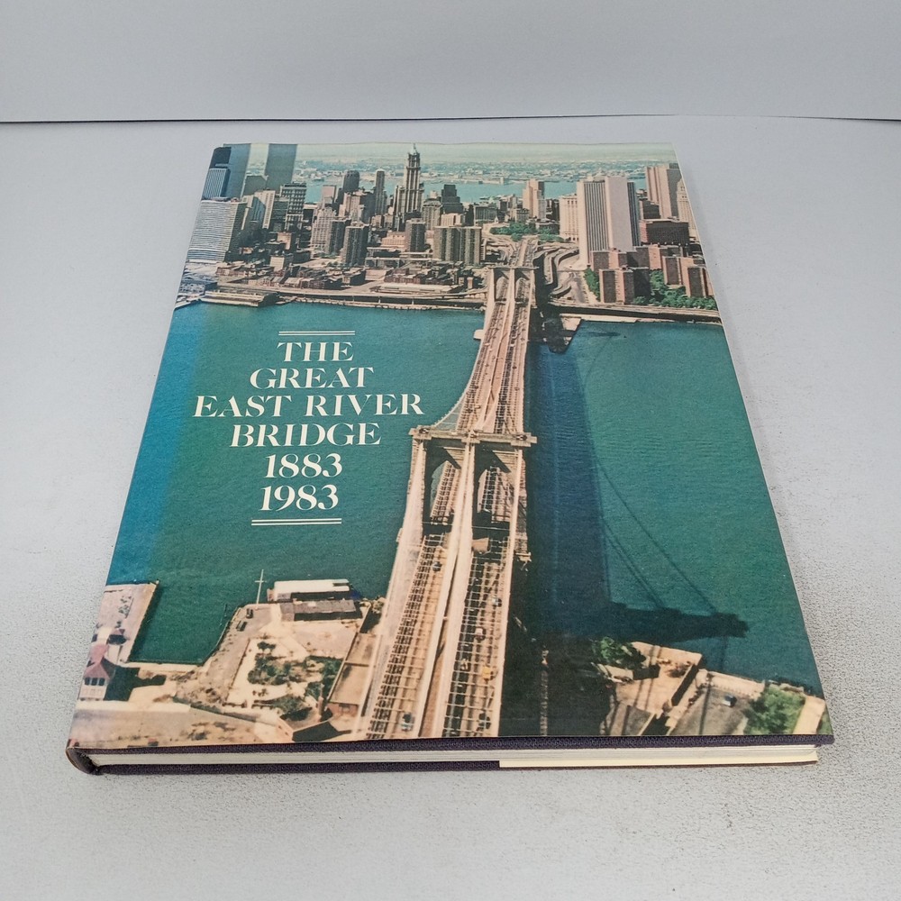 The Great East River Bridge 1883-1983: Harry N. Abrams Hardcover Brooklyn Museum