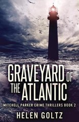 Graveyard Of The Atlantic by Helen Goltz (English) Paperback Book