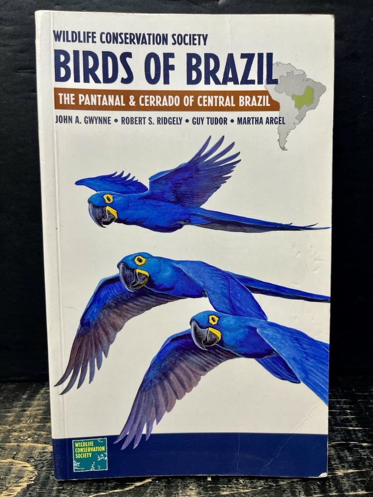 Birds of Brazil The Pantanal & Cerrado Central Brazil 2010 Sftcvr Like New B3