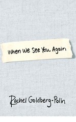 When We See You Again Hardcover by Goldberg-Polin, Rachel. New!!! Free Shipping!