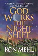 God Works the Night Shift : Acts of Love Your Father Performs Eve