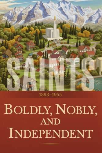 Saints Volume 3: Boldly, Nobly, and Independent 1893-1955 – VERY GOOD