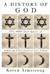 History Of God: The 4000-Year Quest of Judaism, Christianity, and Islam – GOOD