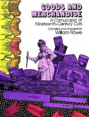 Goods and Merchandise (Dover Pictorial Archive Series) by Rowe, William
