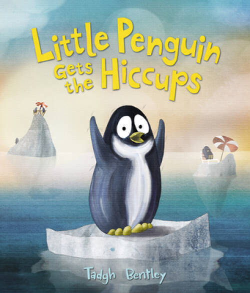 Little Penguin Gets the Hiccups – Hardcover By Bentley, Tadgh – ACCEPTABLE