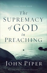 The Supremacy of God in Preaching – John Piper – Very Good – See condition n…