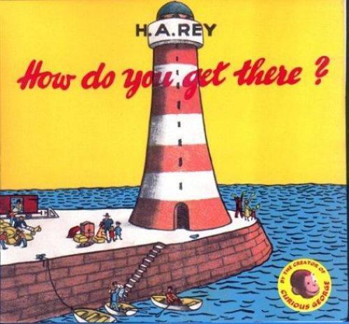 How Do You Get There? – Paperback, by Rey H. A. – Very Good