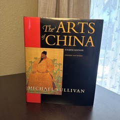 Arts of China | Expanded and Revised | by Michael Sullivan | HCDJ |