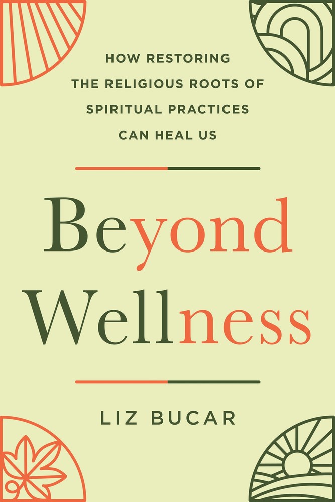 Beyond Wellness Liz Bucar
