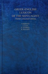 A Greek English Lexicon of the Septuagint: Third Corrected Edition by J. Lust (E