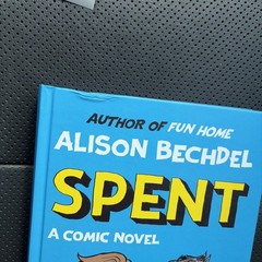 Spent: A Comic Novel by Alison Bechdel