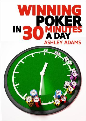 Winning Poker in 30 Minutes a Day by