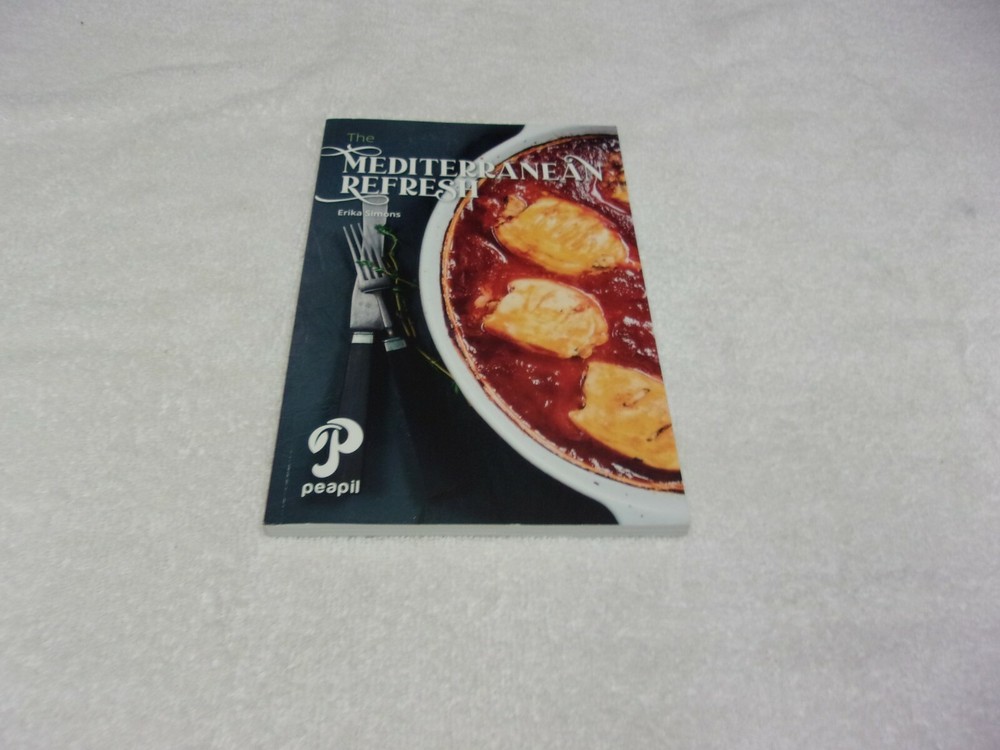 The Mediterranean Refresh Erika Simons Cookbook Peapil 2020