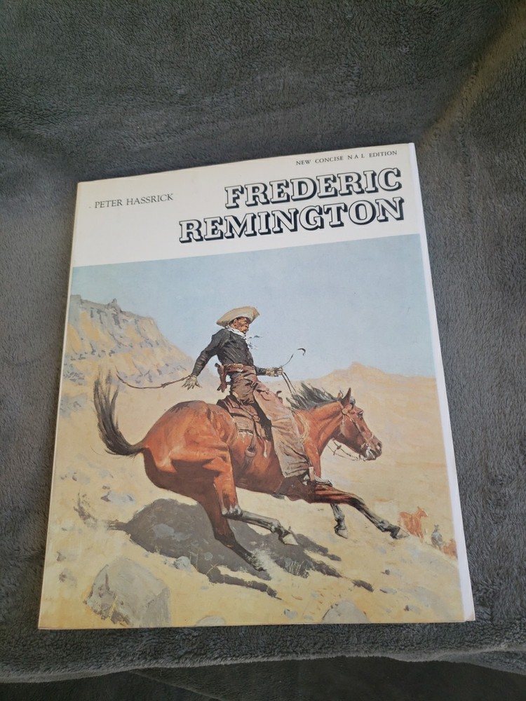 Frederic Remington by Peter Hassrick Beautiful Color Illustrations