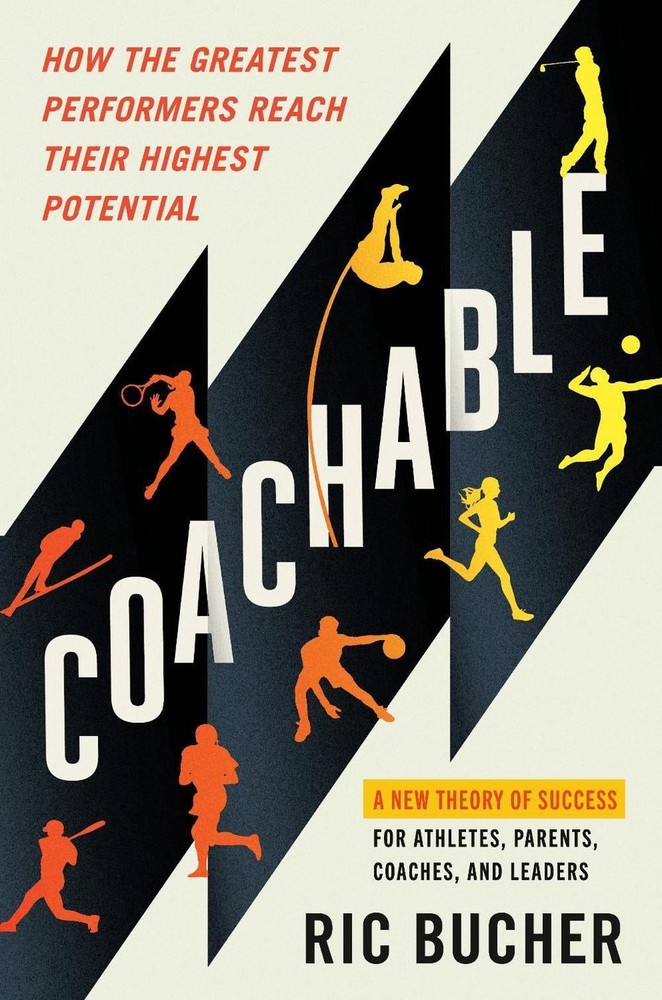 Coachable: How the Greatest Performers Reach Their Highest Potential by Ric Buch