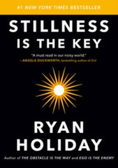 Stillness is the Key – Hardcover By Holiday, Ryan – VERY GOOD