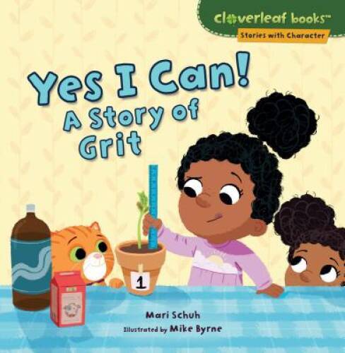 Yes I Can!: A Story of Grit (Cloverleaf Books: Stories with Character) – GOOD