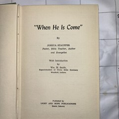“When He Is Come” – Joshua Stauffer – 1948 – 198 pages – Union Bible Seminary