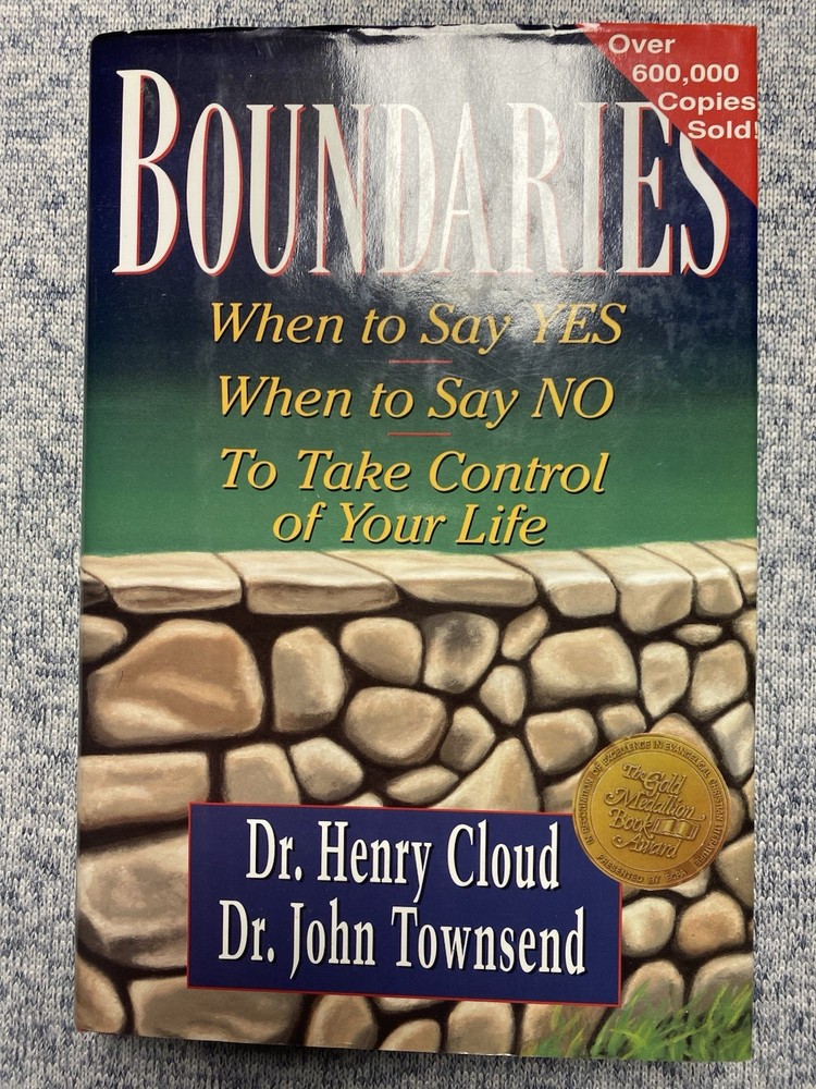 Boundaries: When to Say Yes, When to Say No Hardcover Henry Cloud