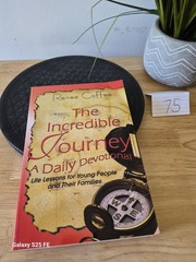 The Incredible Journey a Daily Devotional by Renee Coffee 2005 Paperback