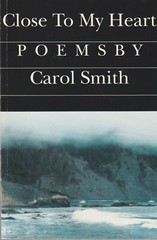 Close to My Heart by Carol Smith, 2006 SC, Signed by Carol