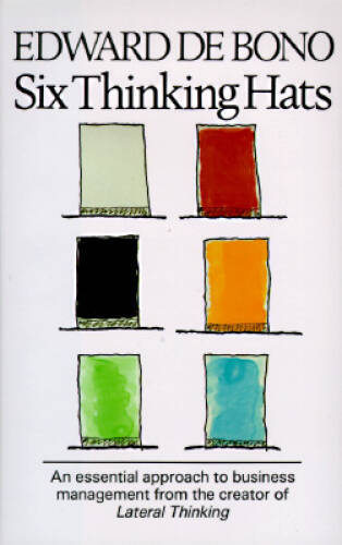 Six Thinking Hats: An Essential Approach to Business Management – VERY GOOD