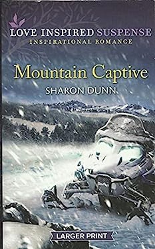 Mountain Captive Love Inspired Suspense Sharon Dunn