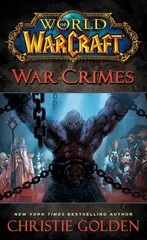 World of Warcraft: War Crimes – Golden, Christie – Good – See condition note…