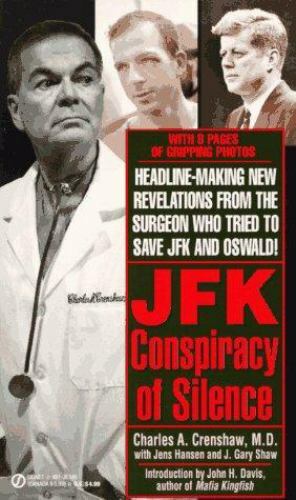 J F K: A Conspiracy of Silence by Crenshaw, Charles A.; Shaw, J. G.; Hansen, J.
