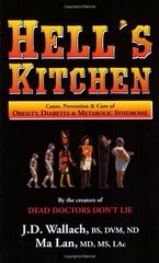 Hell’s Kitchen – Cause, Prevention & Cure Of Obesity,… by J. D. Wallach, Ma La