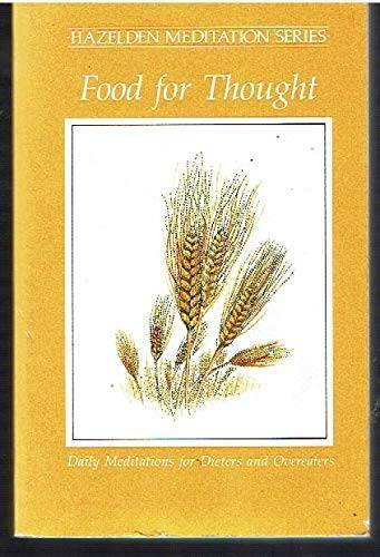 Food for Thought: Daily Meditations for Overeaters (Hazelden meditation – GOOD