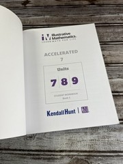 Illustrative Mathematics: Accelerated Grade 7 Units 7-9 Student Edition K Hunt