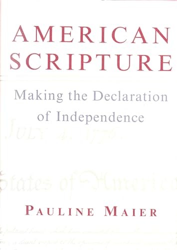 American Scripture: Making the Decla…, Maier, Pauline
