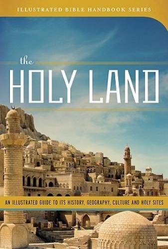 The Holy Land (Illustrated Bible Handbook Series) – Paperback – VERY GOOD