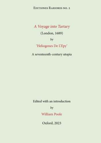 A Voyage into Tartary (London, 1689) by Heliogenes De L’Epy: A seventeenth: New