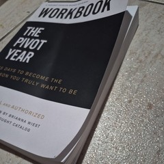 Workbook: The Pivot Year: 365 Days To Become The Person You Truly Want to Be by