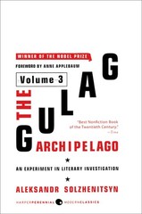 The Gulag Archipelago [Volume 3]: An Experiment in Literary Investigation (G…