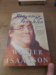 Benjamin Franklin : An American Life by Walter Isaacson (2004, Trade Paperback)