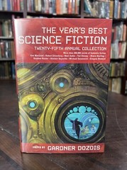Years Best Science Fiction 25th Annual Collection HC ~ Gardner Dozois. 5-4