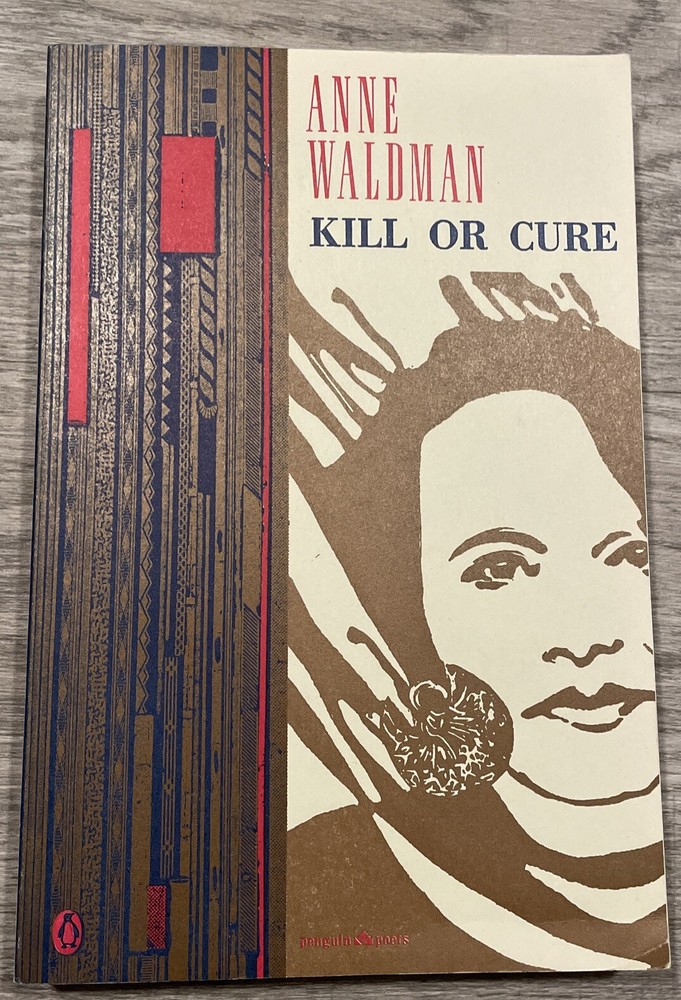 Kill or Cure by Anne Waldman (1994, Uk-B Format Paperback)