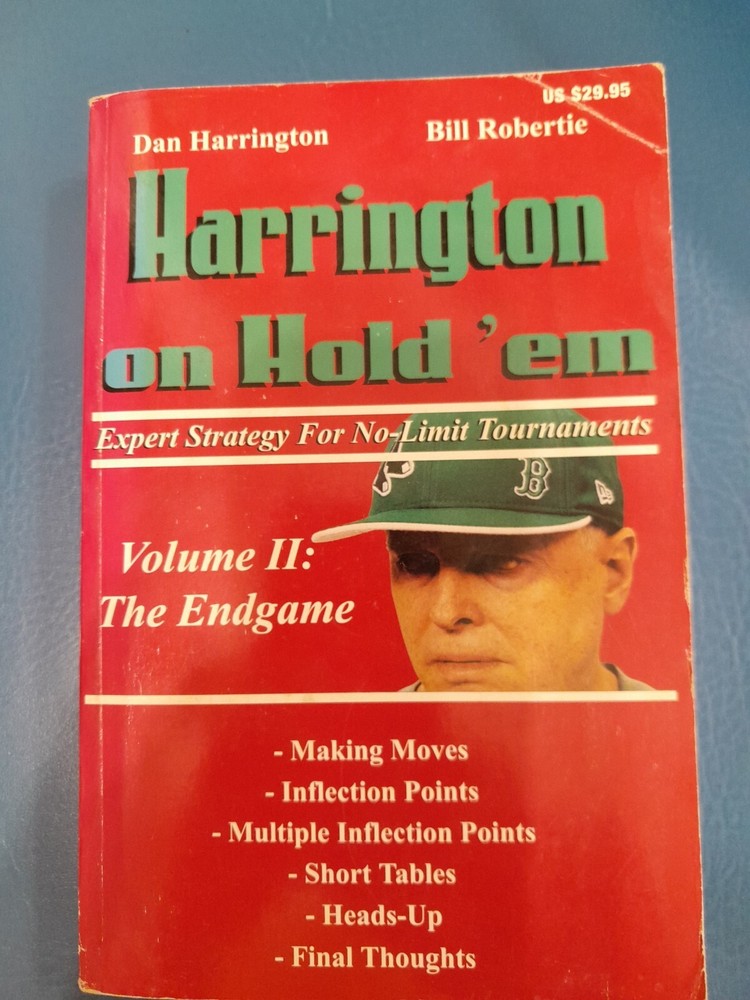 Harrington On Hold Em Volume 2 The End Game By Dan Harrington And Bill Robertie