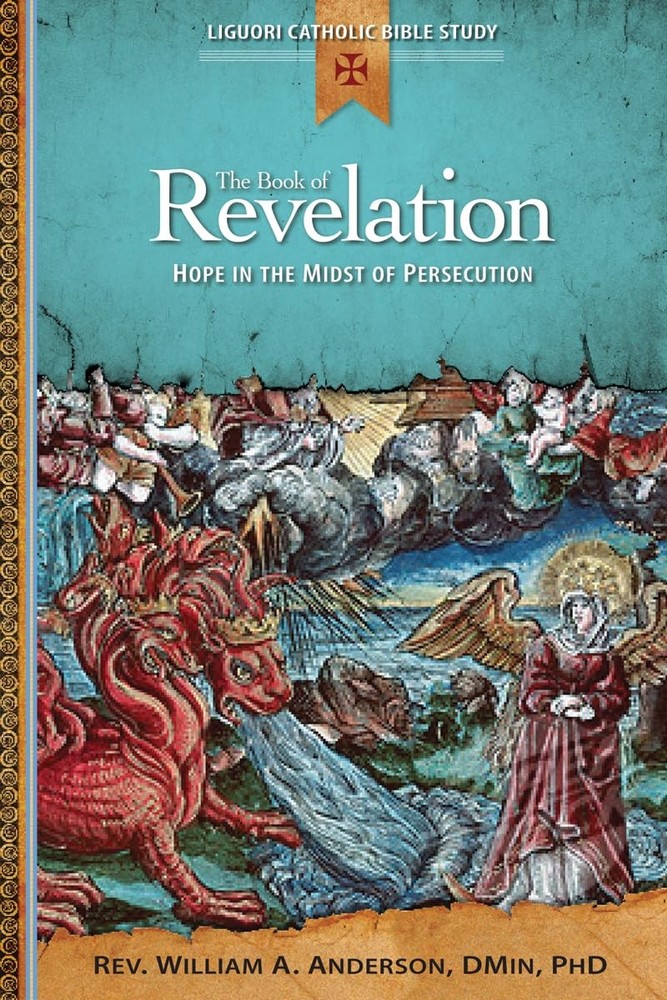 The Book of Revelation: Hope in the Midst of Persecution (Liguori Catholic B…