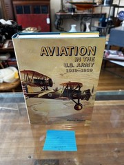 AVIATION in the U.S. Army 1919-1939 by Maurer Maurer HC DJ 1987 VGC (#2)